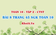 Bài 8 trang 45 SGK Toán 10 tập 2 Chân trời sáng tạo